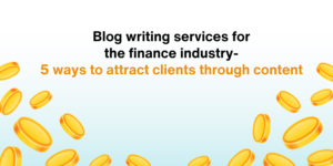 Blog Writing Services for finance industry